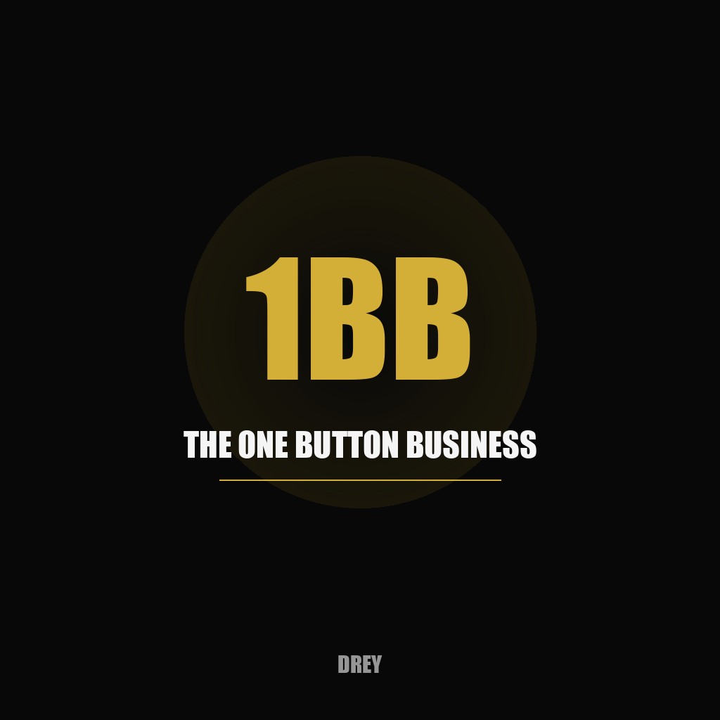 The One Button Business