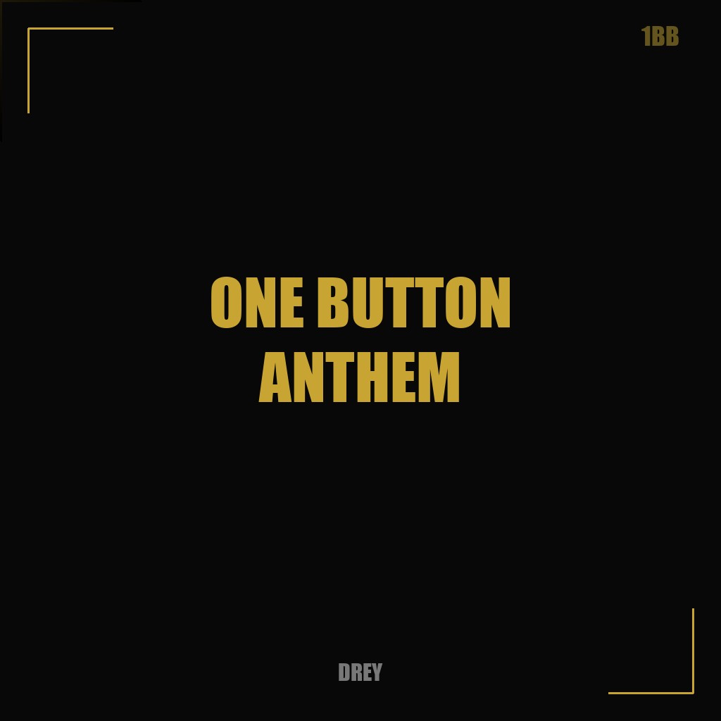 One Button Anthem
